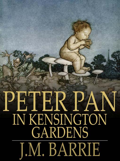 Title details for Peter Pan in Kensington Gardens by J. M. Barrie - Available